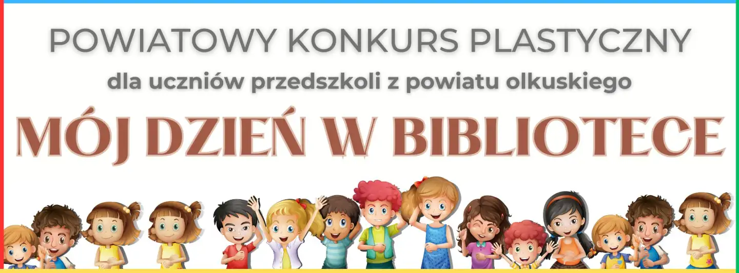 MÓJ DZIEŃ W BIBLIOTECE - KONKURS PLASTYCZNY DLA PRZEDSZKOLAKÓW