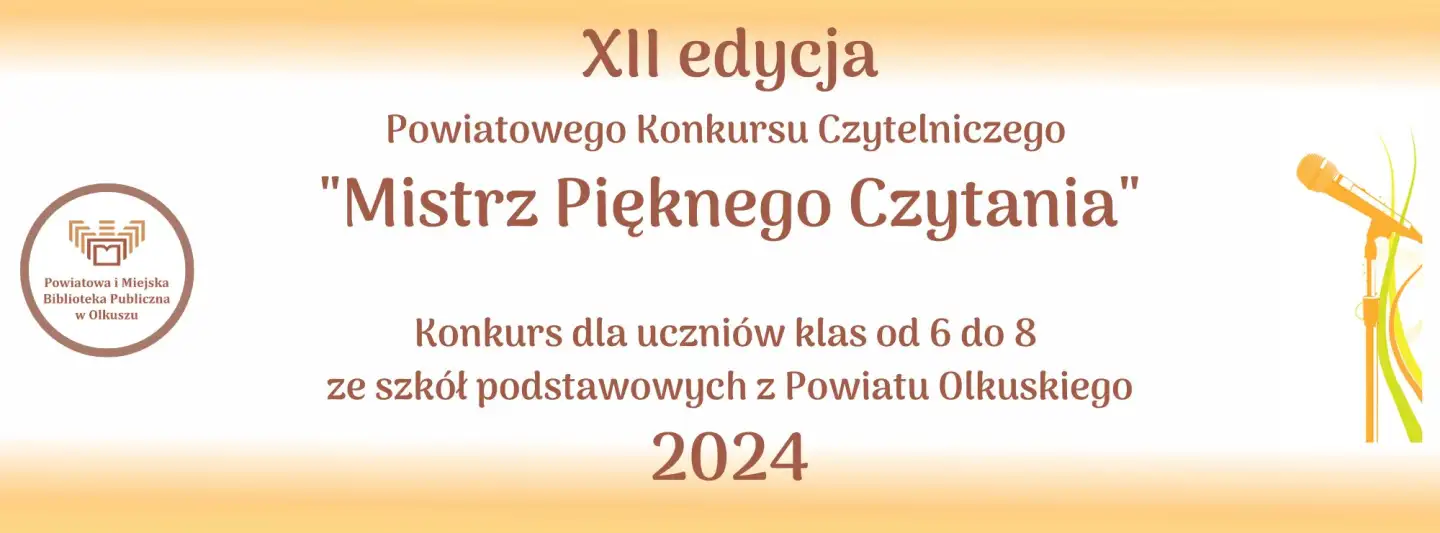 XII EDYCJA POWIATOWEGO KONKURSU CZYTELNICZEGO ,,MISTRZ PIĘKNEGO CZYTANIA