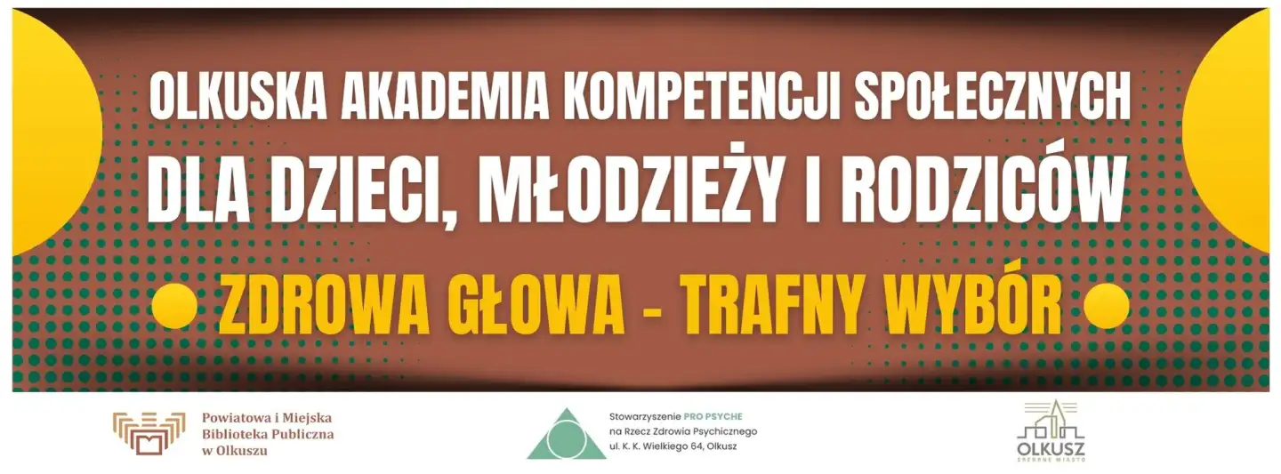 Rusza Olkuska Akademia Kompetencji Społecznych dla dzieci,  młodzieży i rodziców - „ZDROWA GŁOWA - TRAFNY WYBÓR” w olkuskiej Bibliotece