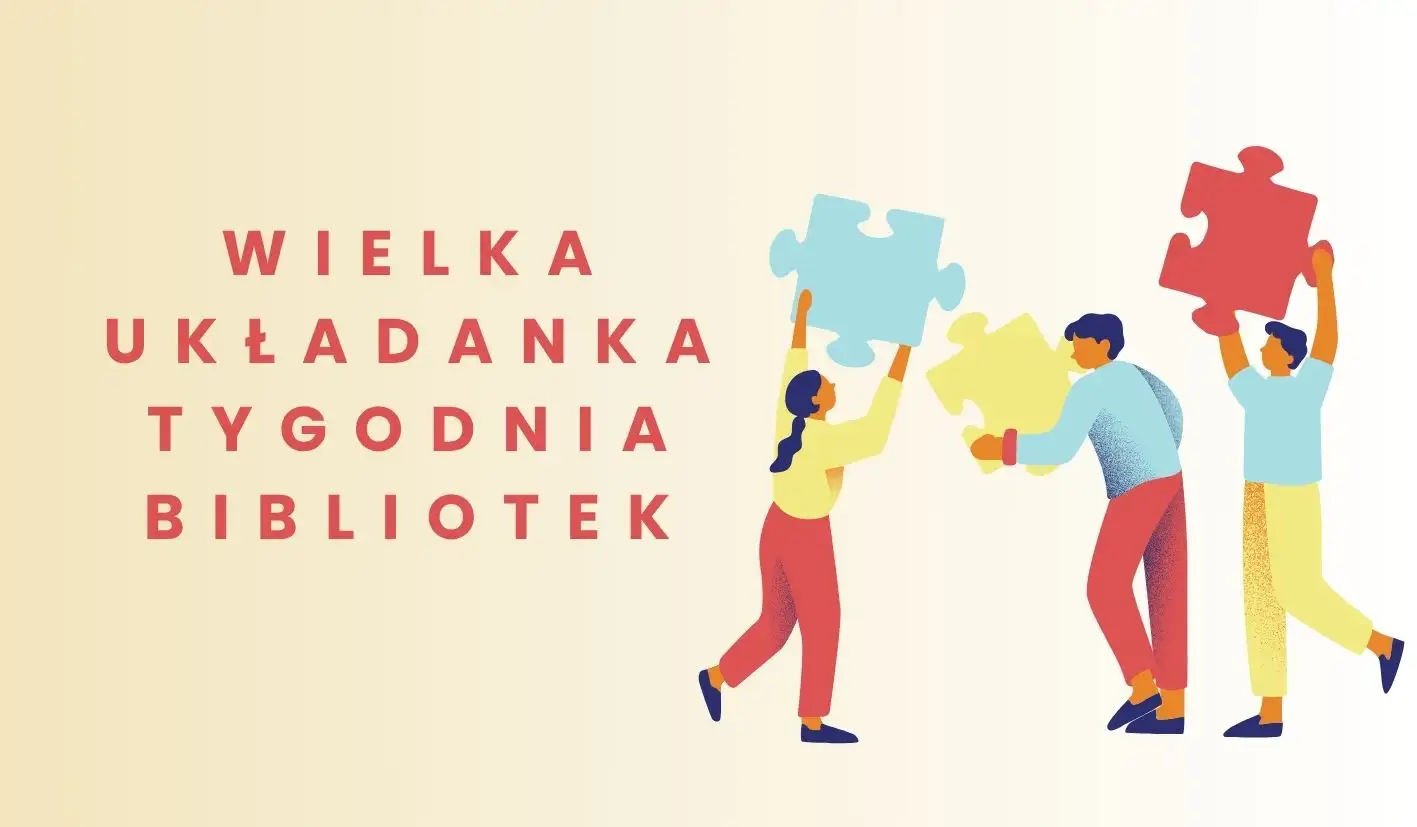 ZŁÓŻ BIBLIOTEKĘ - WIELKA UKŁADANKA TYGODNIA BIBLIOTEK!