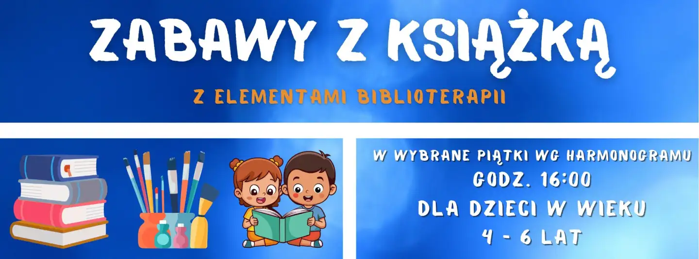 ZABAWY Z KSIĄŻKĄ Z ELEMENTAMI BIBLIOTERAPII (4-6 LAT)
